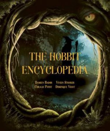 The Hobbit Encyclopedia by Vivien Stocker & Damien Bondi