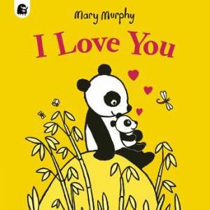 I Love You by Mary Murphy