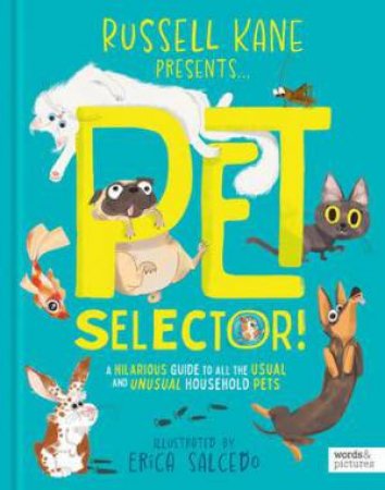 Pet Selector! by Russell Kane & Erica Salcedo