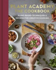 Plant Academy The Cookbook