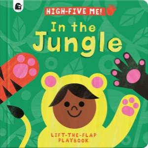 In the Jungle (High Five Me!) by Jess Hitchman & Carole Aufranc