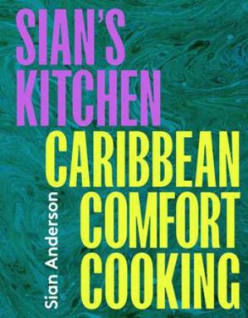 Sian's Kitchen by Sian Anderson