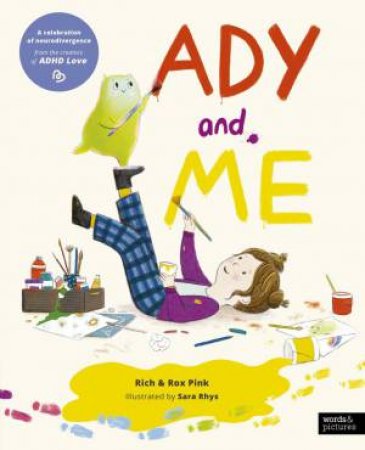 Ady and Me by Richard Pink & Roxanne Pink & Sara Rhys