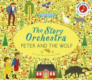 The Peter and the Wolf (Story Orchestra) by Jessica Courtney Tickle