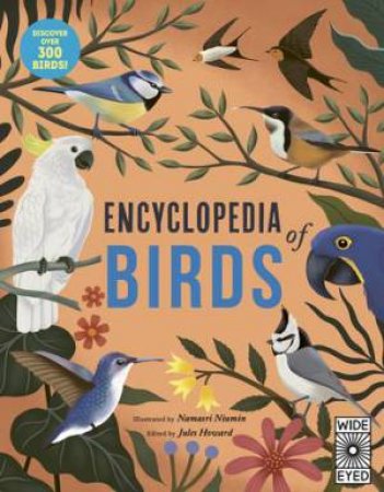 Encyclopedia of Birds by Namasri Niumim & Jules Howard