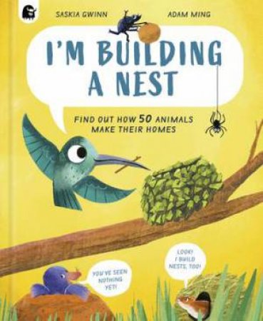 I'm Building a Nest by Saskia Gwinn & Adam Ming