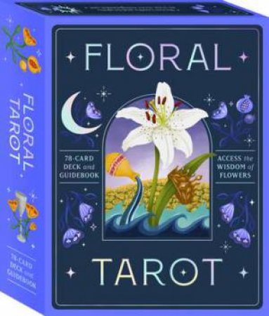 Floral Tarot: Access the wisdom of flowers by Nina Pace & Diana McMahon Collis