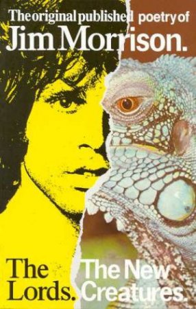 Jim Morrison: The Lords, The New Creatures by Jim Morrison