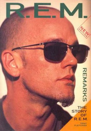 R.E.M.: Remarks by Tony Fletcher