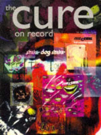 The Cure: On Record by Darren Butler