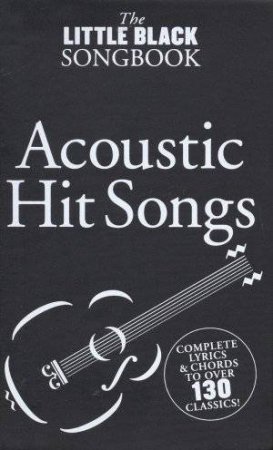 The Little Black Songbook Of Acoustic Hit Songs by Print Music