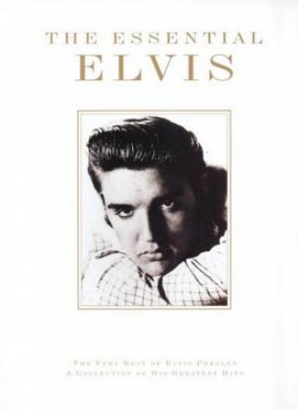 Print Music: The Essential Elvis by Print Music