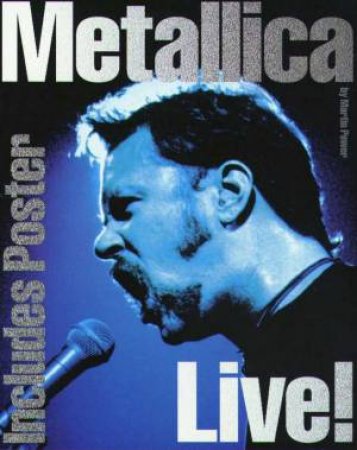 Metallica: Live by Martin Power