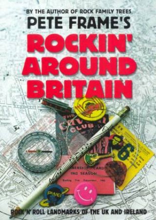 Rocking Around Britain by Pete Frame