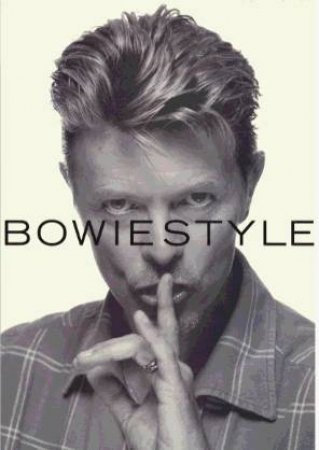 Bowie Style by Mark Paytress