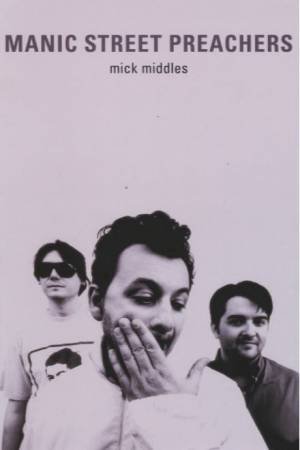 Manic Street Preachers by Mick Middles