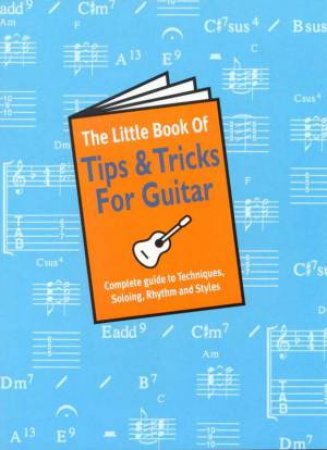 The Little Book Of Tips & Tricks For Guitar by Various