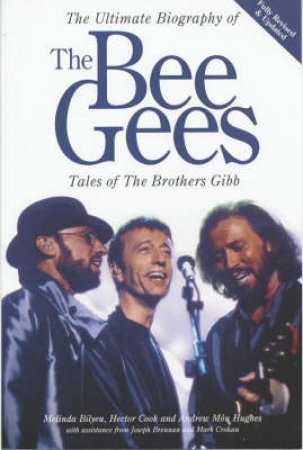 The Ultimate Biography Of The Bee Gees by Various