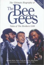 The Ultimate Biography Of The Bee Gees