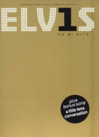 Elvis: 30 No. 1 Hits: Lyrics & Musical Score by Various