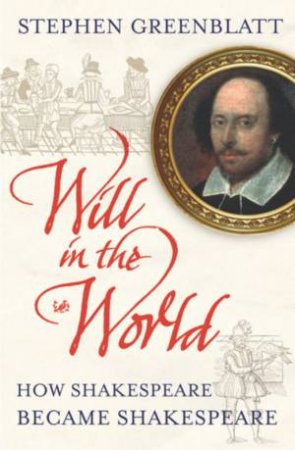 Will In The World by Stephen Greenblatt