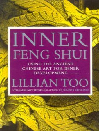 Inner Feng Shui by Lillian Too