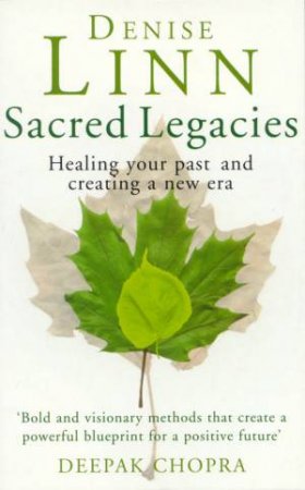 Sacred Legacies by Denise Linn