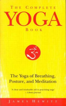 The Complete Yoga Book by James Hewitt