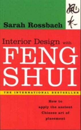 Interior Design With Feng Shui by Sarah Rossbach