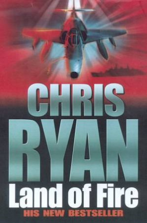 Land Of Fire by Chris Ryan