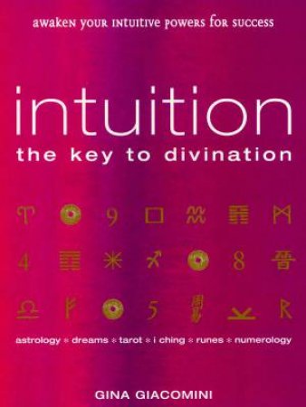 Intuition: The Key To Divination by Gina Giacomini