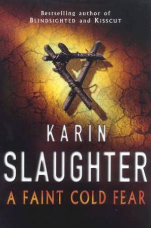 A Faint Cold Fear by Karin Slaughter