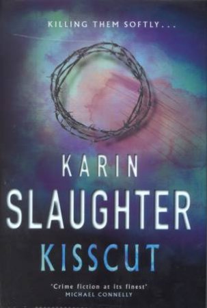 Kisscut by Karin Slaughter