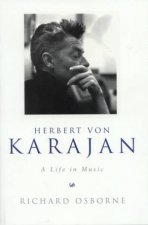 Herbert Von Karajan A Life In Music