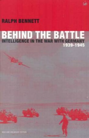 Behind The Battle by Ralph Bennett