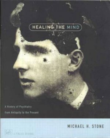 Healing The Mind by Michael Stone