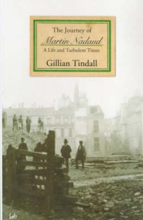 The Journey Of Martin Nadaud by G Tindall