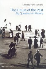 Future Of The Past Big Questions In History