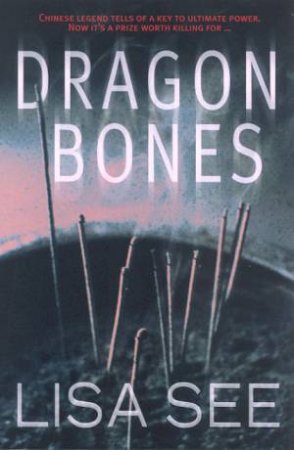 Dragon Bones by Lisa See