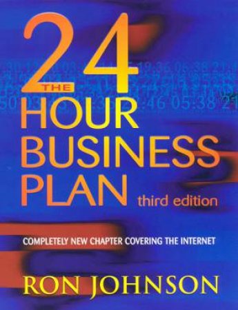 The 24 Hour Business Plan by Ron Johnson