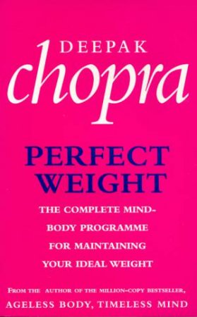 Perfect Weight by Deepak Chopra