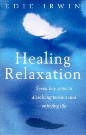 Healing Relaxation by Edie Irwin