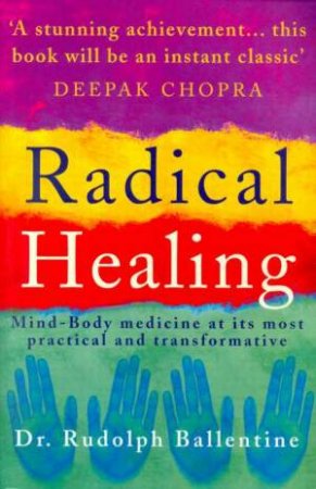 Radical Healing by Rudolph Ballentine