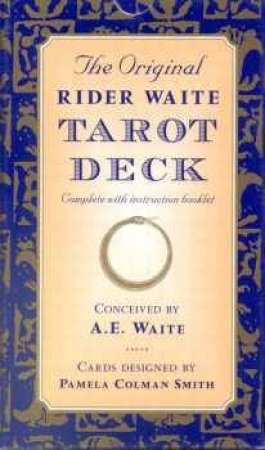 The Original Rider Waite Tarot Deck - Cards by A E Waite