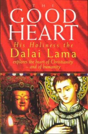 The Good Heart by The Dalai Lama