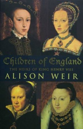 Children Of England by Alison Weir