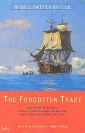 The Forgotten Trade by Nigel Tattersfield