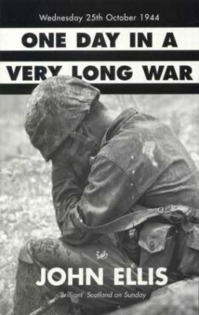 One Day In A Very Long War by John Ellis