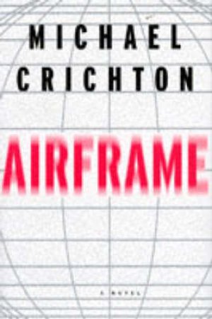 Airframe by Michael Crichton