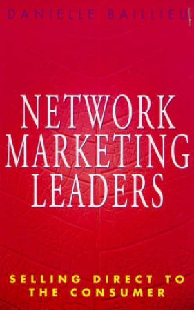 Network Marketing Leaders by D Baillieu